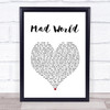 Tears For Fears Mad World White Heart Song Lyric Quote Music Print