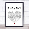 Les Mis?®rables On My Own White Heart Song Lyric Quote Music Print