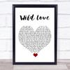 James Bay Wild Love White Heart Song Lyric Quote Music Print