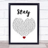 Deadmau5 Stay White Heart Song Lyric Quote Music Print