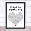 The 1975 Me And You Together Song White Heart Song Lyric Wall Art Print