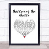 The Real Thing Children of the Ghetto White Heart Song Lyric Wall Art Print