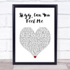 Raphael Saadiq Skyy, Can You Feel Me White Heart Song Lyric Wall Art Print