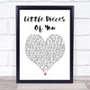 Ben Hartley Little Pieces Of You White Heart Song Lyric Wall Art Print