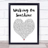 Katrina And The Waves Walking On Sunshine White Heart Song Lyric Wall Art Print