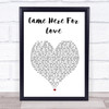 Sigala & Ella Eyre Came Here For Love White Heart Song Lyric Wall Art Print