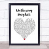 Kate Bush Wuthering Heights White Heart Song Lyric Wall Art Print