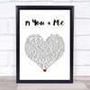 Dan + Shay 19 You + Me White Heart Song Lyric Wall Art Print