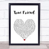 Hannah Montana True Friend White Heart Song Lyric Wall Art Print