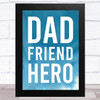 Dad Friend Hero Typographic Print Dad Father's Day Gift Wall Art Print