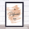 Be Different Quote Print Watercolour Wall Art Be Different Quote Print Watercolour Wall Art