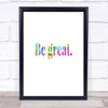 Be Great Rainbow Quote Print