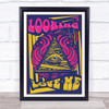 Psychedelic Hippie Looking For Love Pyramid Eye Wall Art Print