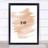 Be Kind Quote Print Watercolour Wall Art