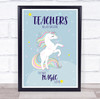 Teachers Are Like Unicorns Magic Colourful Rearing Personalized Wall Art Print
