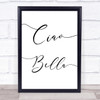 Swirly Ciao Bella Quote Wall Art Print