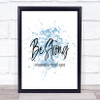 Be Strong WIFI Signal Inspirational Quote Print Blue Watercolour Poster Be Strong WIFI Signal Inspirational Quote Print Blue Watercolour Poster