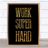 Black & Gold Work Hard Office Quote Wall Art Print