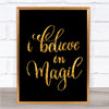 Believe In Magic Quote Print Black & Gold Wall Art Picture