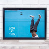Look At This Parkours Street South Bank Pose Handstand Acrobat Parkour Art Print Look At This Parkours Street South Bank Pose Handstand Acrobat Parkour Art Print