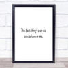 Best Thing I Did Was Believe In Me Quote Print