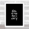 Better All Oops Quote Print Black & White Better All Oops Quote Print Black & White