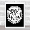 Born-To-Be-Unicorn Quote Print Black & White