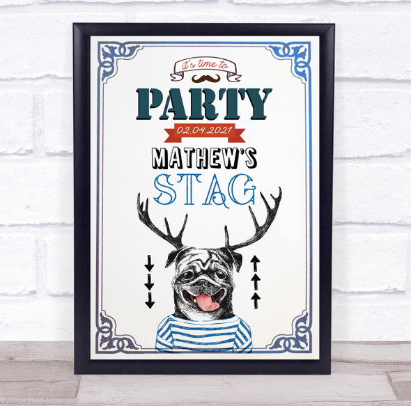 Funny Pug Stag Do Time To Personalized Event Occasion Party Decoration Sign