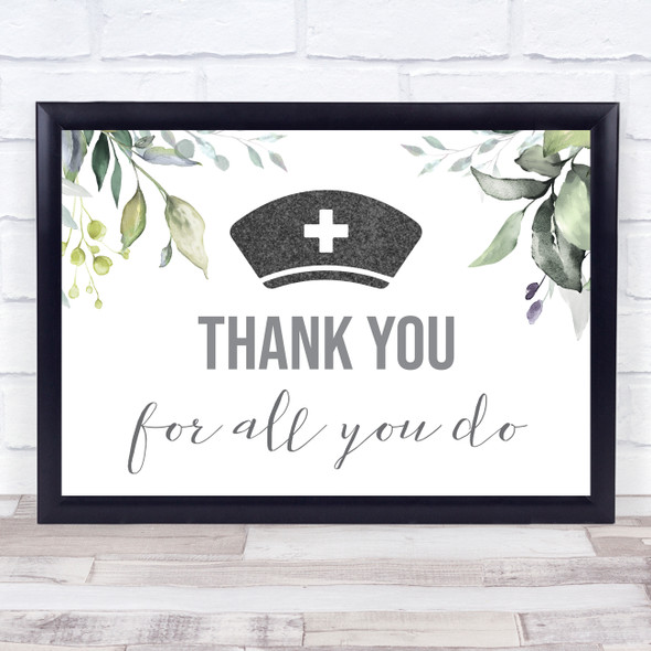 Thank You For All That You Do Nurse Doctor Hospital Floral Gift Print