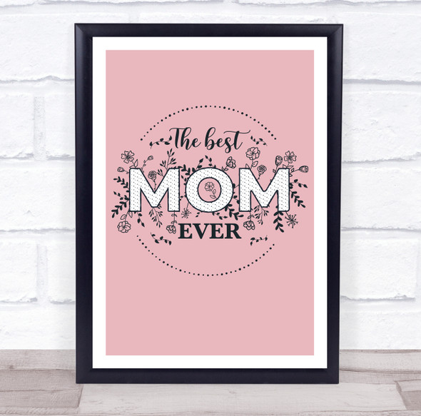 Pink The Best Mom Ever Personalized Gift Art Print