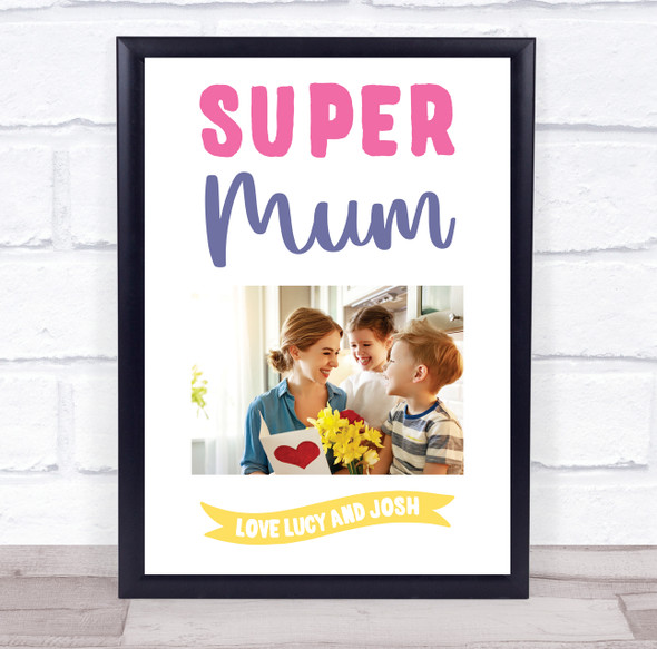 Super Mum Typographic Photo Personalized Gift Art Print