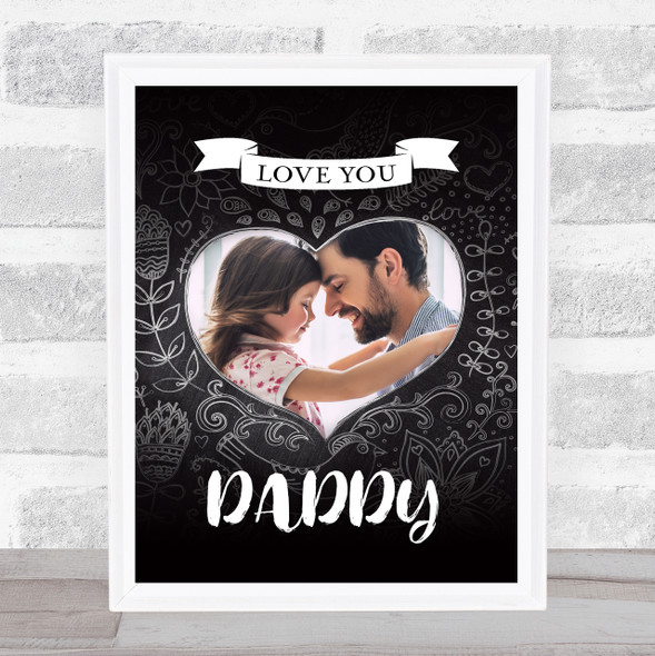 Chalk Patterns Heart Photo Love Family Dad Daddy Personalized Gift Print