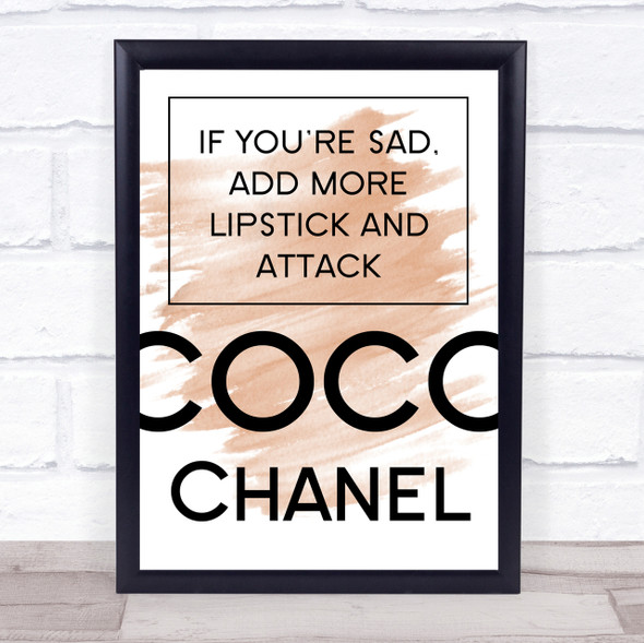 Watercolour Coco Chanel Sad Add Lipstick Quote Print