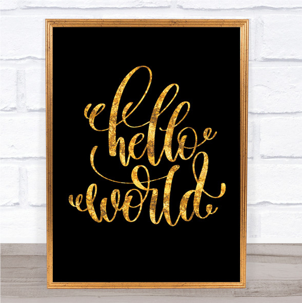 Hello World Swirl Quote Print Black & Gold Wall Art Picture
