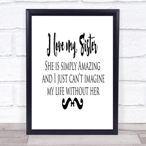 I Love My Sister Quote Print Poster Typography Word Art Picture