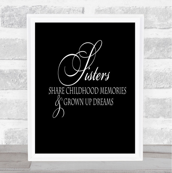 Sisters Share Quote Print Black & White