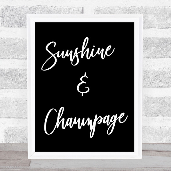 Black Sunshine & Champagne Quote Wall Art Print