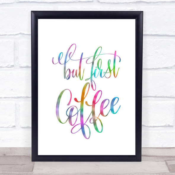 But First Coffee Rainbow Quote Print