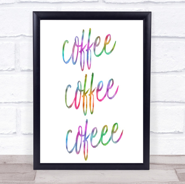 Coffee Coffee Coffee Rainbow Quote Print