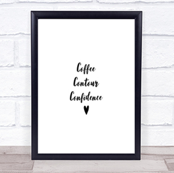 Coffee Contour Confidence Quote Print Poster Typography Word Art Picture