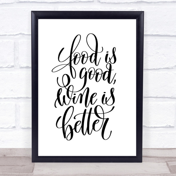 Food Good Wine Better Quote Print Poster Typography Word Art Picture