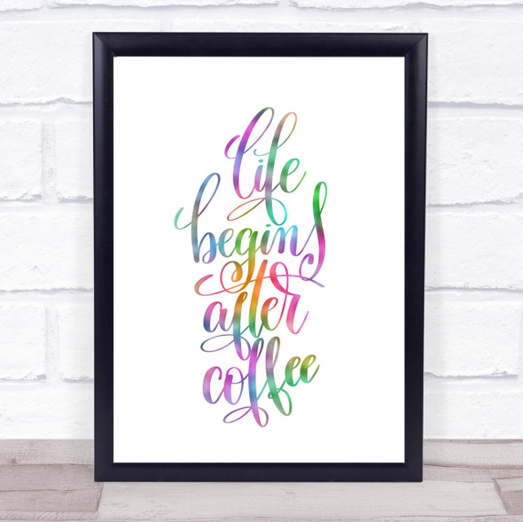 Life Begins After Coffee Rainbow Quote Print