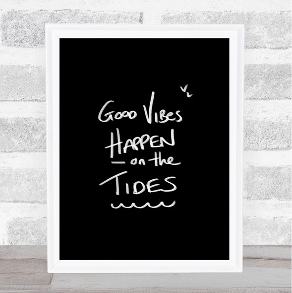 Vibes On The Tides Quote Print Black & White