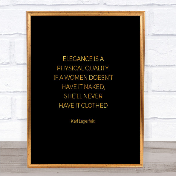 Karl Lagerfield Elegance Quote Print Black & Gold Wall Art Picture
