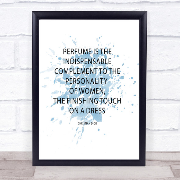 Christian Dior Perfume Inspirational Quote Print Blue Watercolour Poster