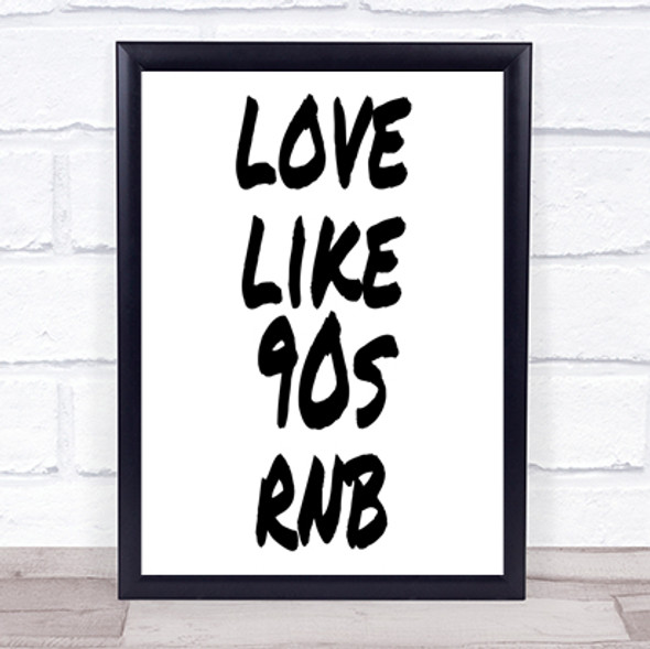 90S Rnb Quote Print Poster Typography Word Art Picture