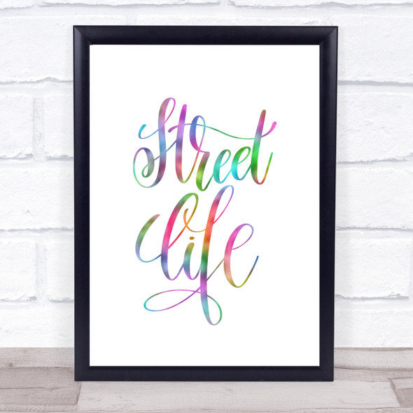 Street Life Rainbow Quote Print