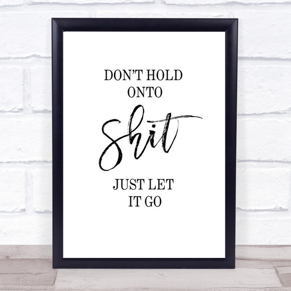 Bathroom Toilet Just Let Go Quote Typogrophy Wall Art Print