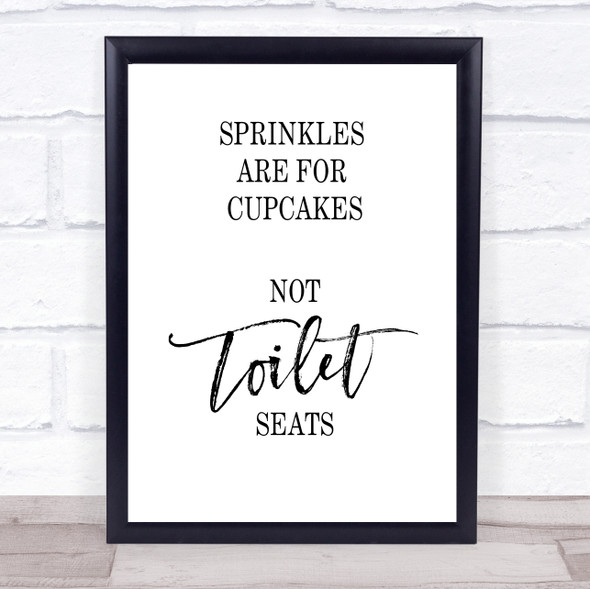 Bathroom Toilet Sprinkles Not For Toilet Seats Quote Typogrophy Wall Art Print