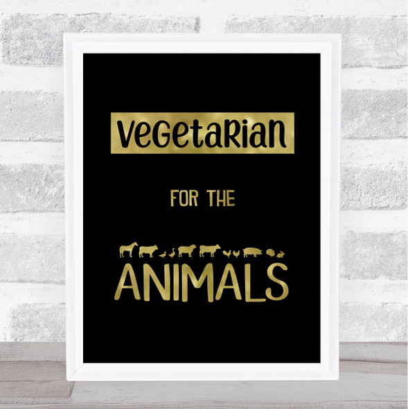 Vegetarian For The Animals Silhouette Style Gold Black Quote Typogrophy Print